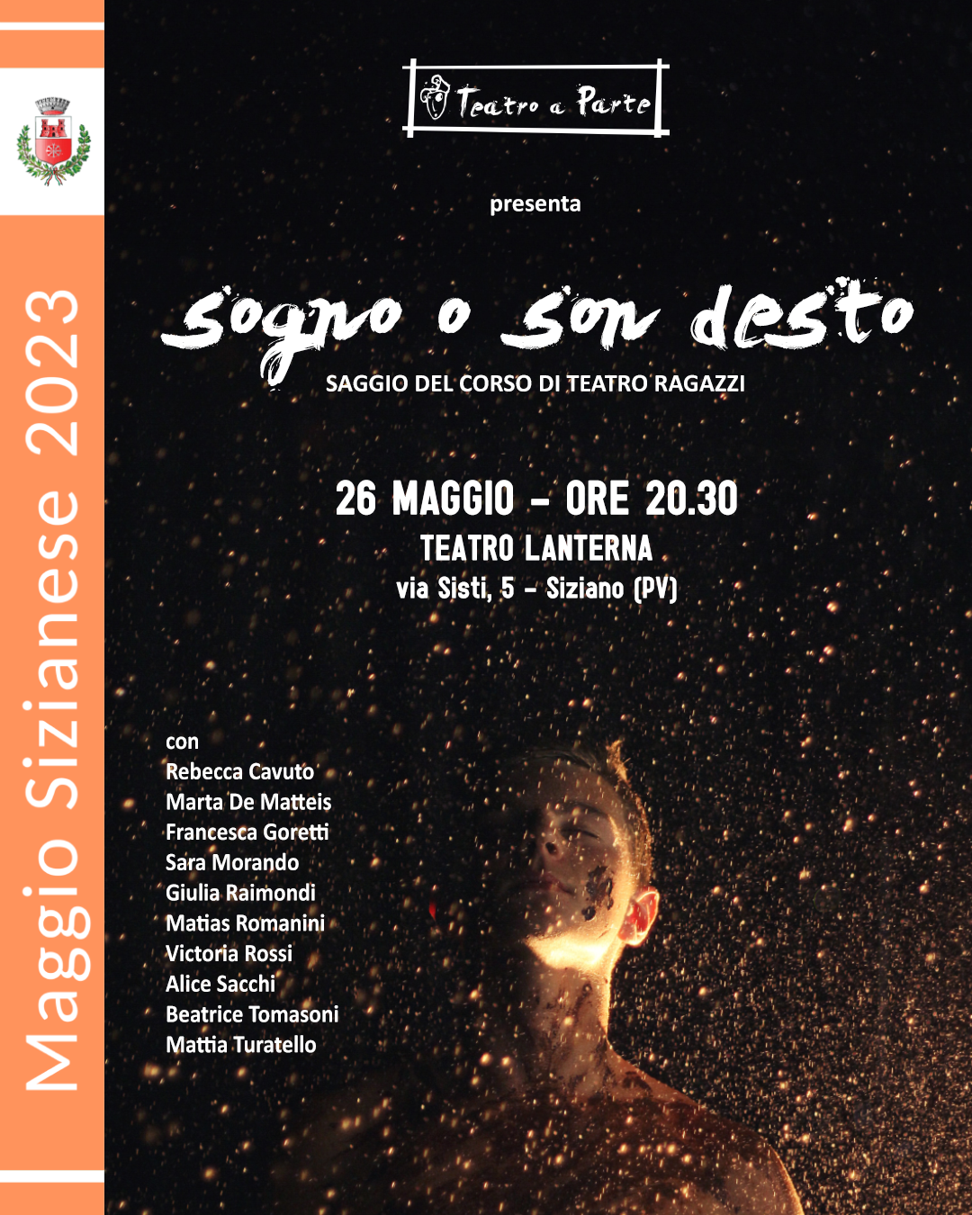 Venerdi 26 maggio - "sogno o son desto" - saggio del corso di teatro ragazzi