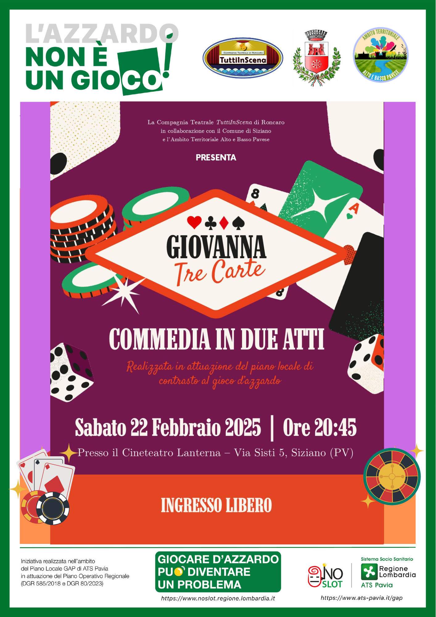 22 FEBBRAIO - "GIOVANNA TRE CARTE" - COMMEDIA IN DUE ATTI REALIZZATA IN ATTUAZIONE DEL PIANO LOCALE DI CONTRASTO AL GIOCO D'AZZARDO PATOLOGICO